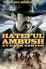 Plakat von "Hateful Ambush at Dark Canyon"